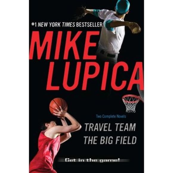 Travel Team/The Big Field -- Mike Lupica - Picture 1 of 1